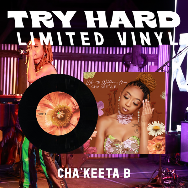 Vol 13| Cha'Keeta B "Where The Wildeflowers Grow" Vinyl EP